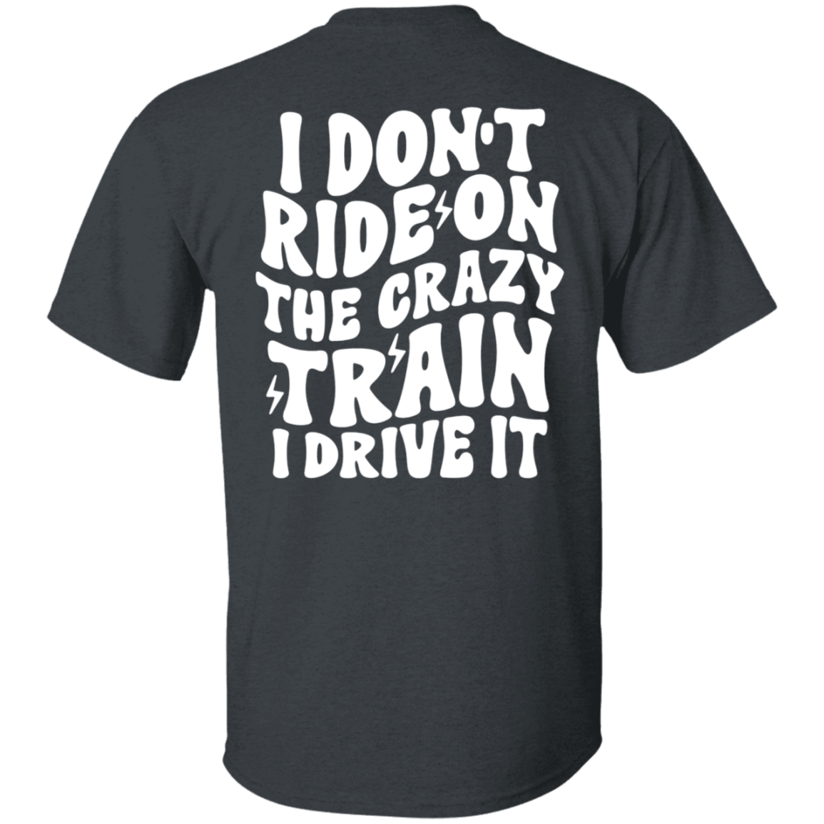 Crazy Train Short Sleeved T-Shirt