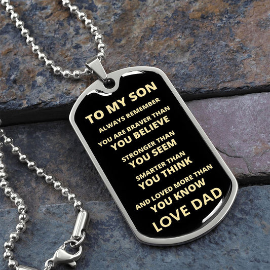 TO MY SON l ALWAYS REMEMBER DOG TAG